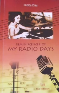 Imelda Dias - Reminiscences of My Radio Days
